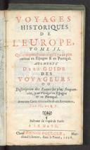 Qui comprend tout ce qu'il y a de plus curieux en Espagne & en Portugal : augmenté de la guide des voyageurs ou description des routes les plus fréquentées, pour voyager en Espagne & en Portugal