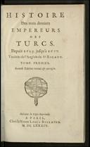 [The Histoire des trois derniers empereurs des Turcs depuis 1623 jusqu'à 1677]
