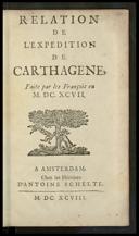 Relation de l'expédition de Carthagène, faite par les François en MDCXCVII