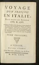 [Voyage D'Un François En Italie, Fait Dans Les Années 1765 & 1766]