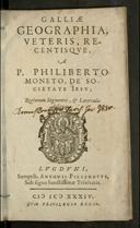 Galliae geographia veteris recentisqve
