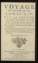 Voyage fait par ordre du Roy Louis XIV dans la Palestine