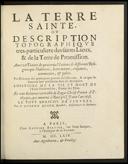 La Terre Sainte, ov description topographiqve très particulière des saints lieux & de la terre de promission