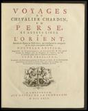 Contenant une description générale de l'empire de Perse & les descriptions particulières des sciences & des arts, qui y sont en usage, du gouvernement politique, militaire & civil